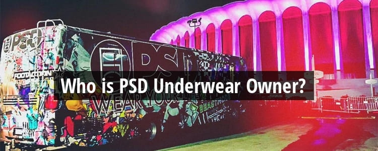 Who is PSD Underwear Owner